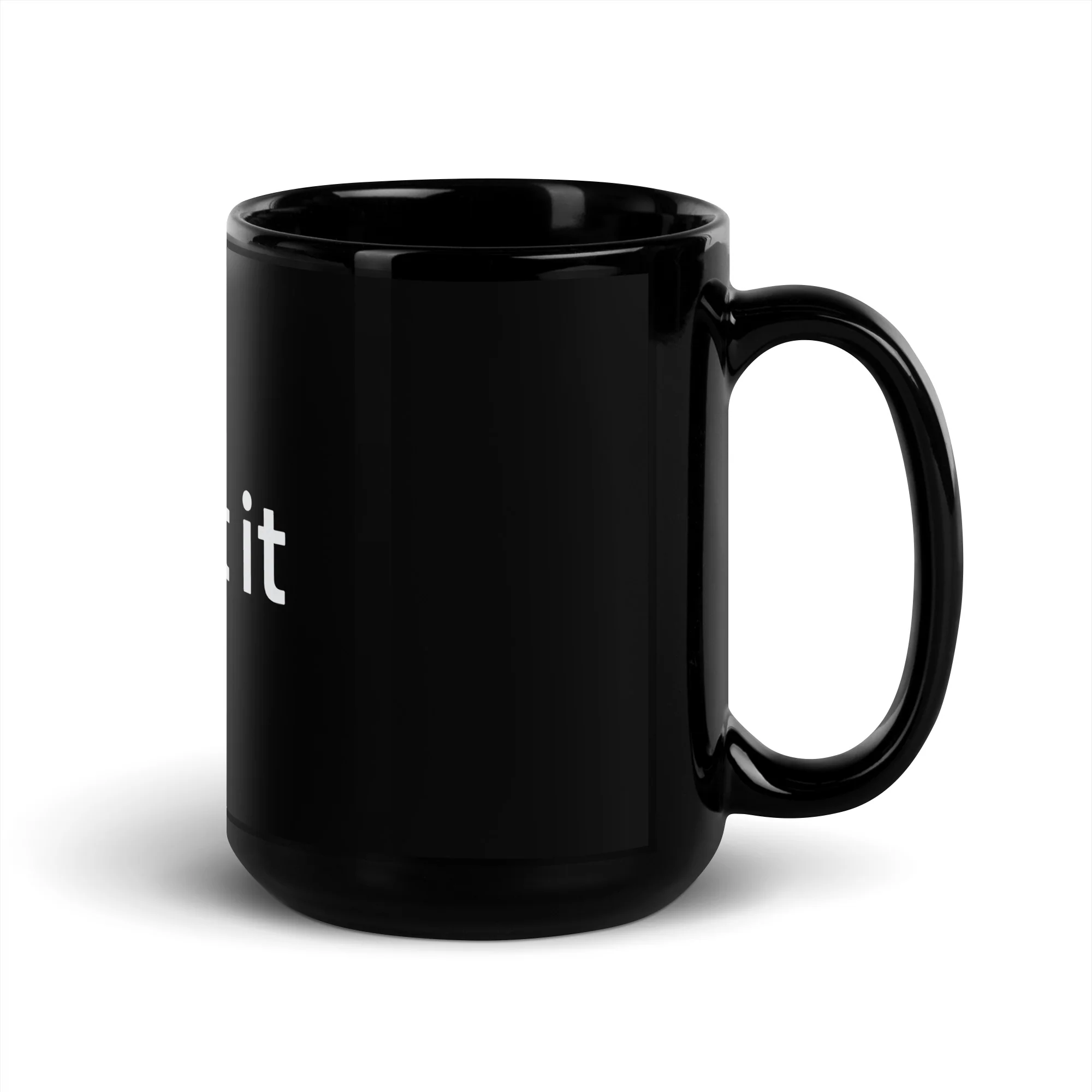 "...got it" Glossy Mug - Black - Image 6