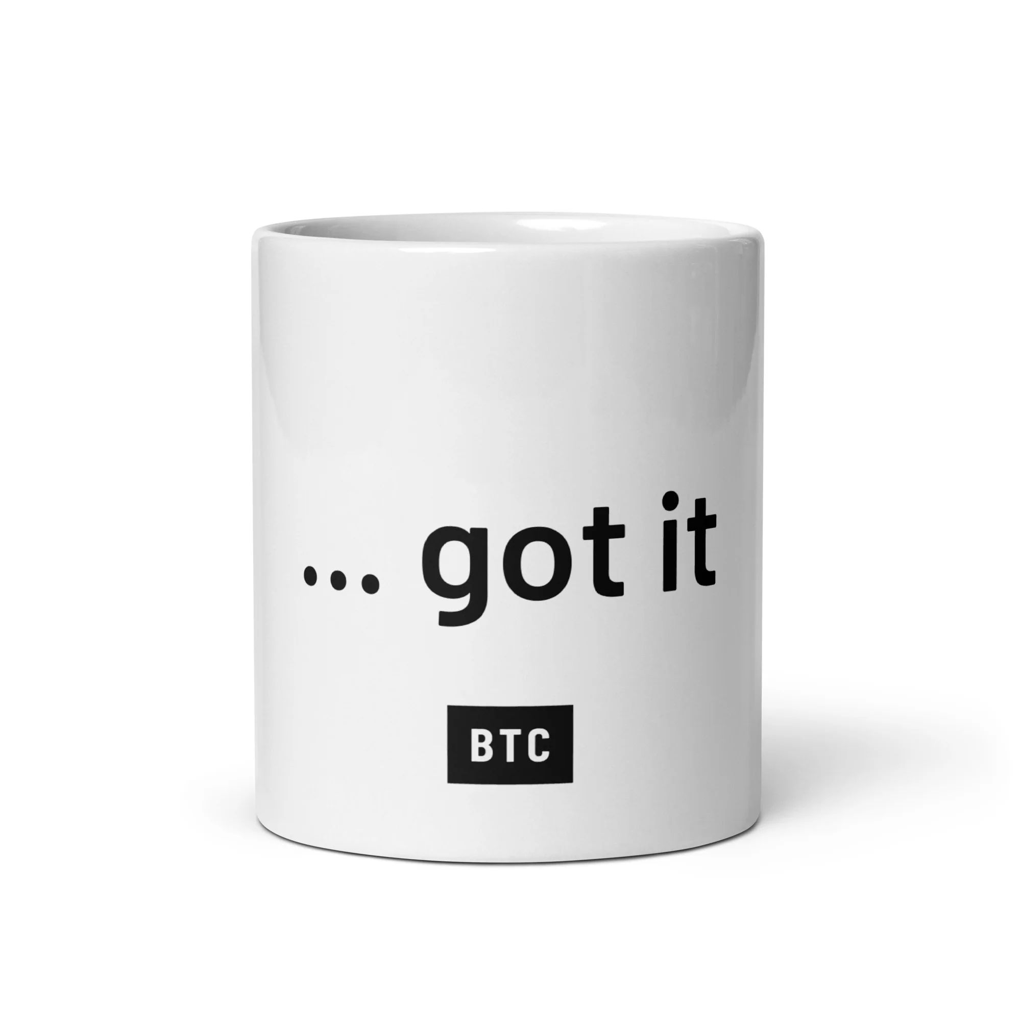 "...got it" Glossy Mug - White - Image 5