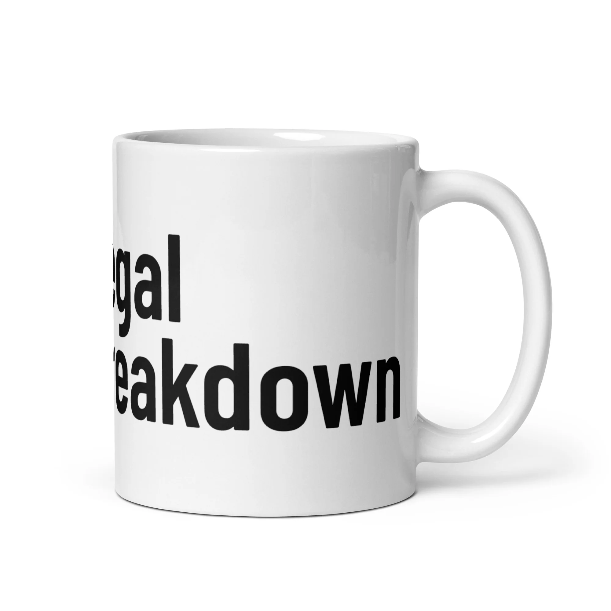 "Legal Breakdown" Glossy Mug - White - Image 3