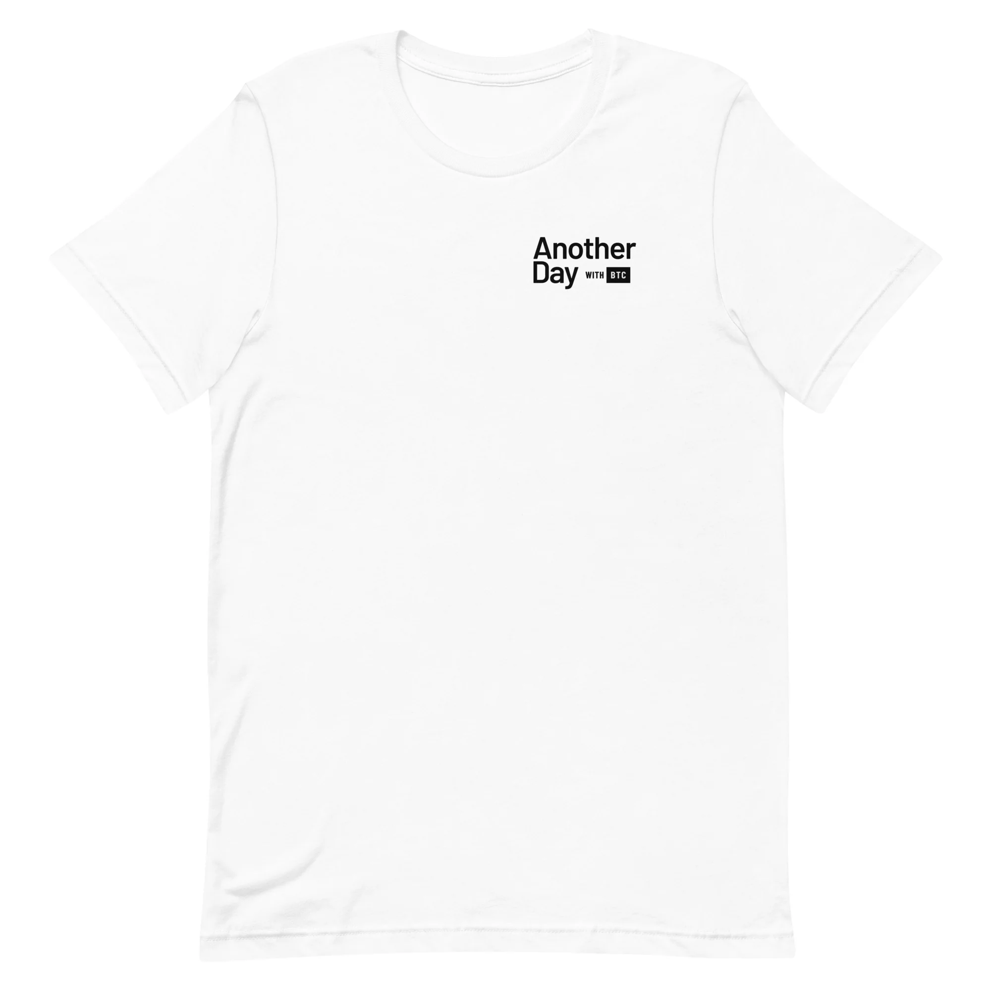"Another Day with BTC" Unisex T-shirt - White